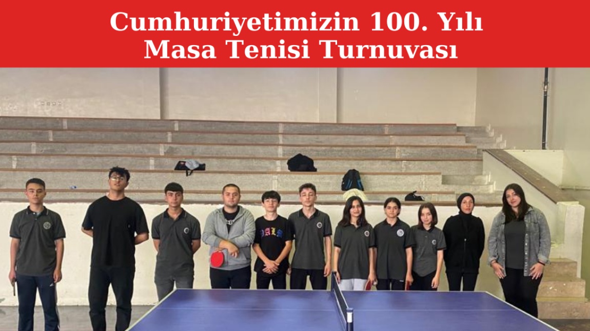 Cumhuriyetimizin 100. Yılı Masa Tenisi Turnuvası